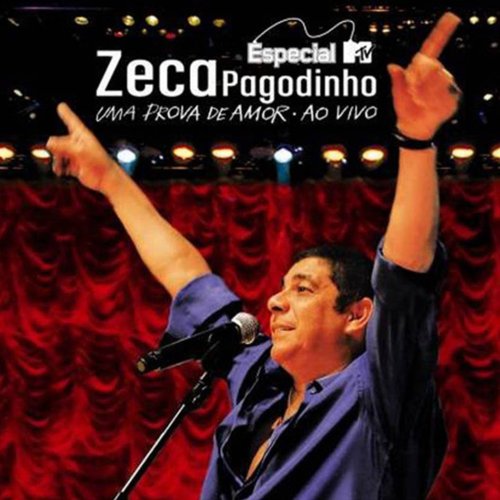 Zeca Pagodinho - Uma Prova De Amor Ao Vivo (Live)