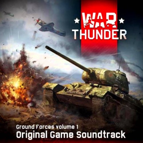 War Thunder: Ground Forces, Vol.1 (Original Game Soundtrack)