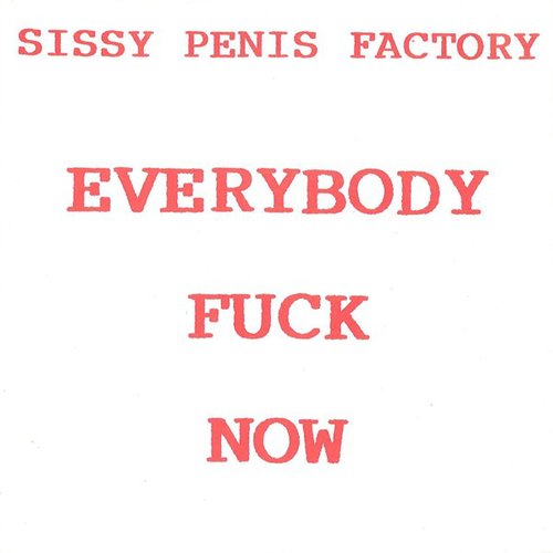 Everybody Fuck Now! - EP