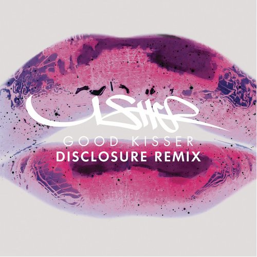 Good Kisser (Disclosure Remix)