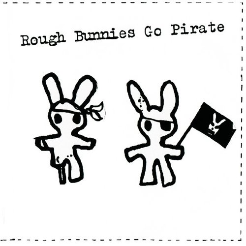 Rough Bunnies Goes Pirate