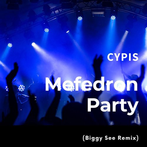 Mefedron Party (Biggy See Remix)