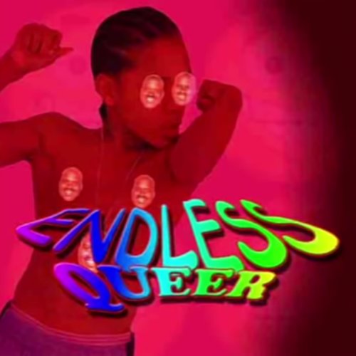 ENDLESS QUEER