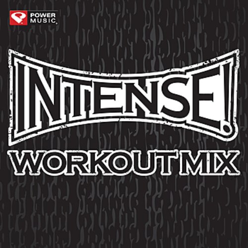 Intense! Workout Mix (60 Min Non-Stop General Fitness)