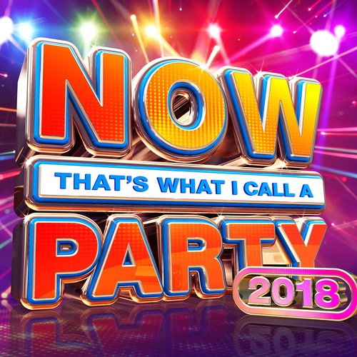 NOW That's What I Call a Party 2018