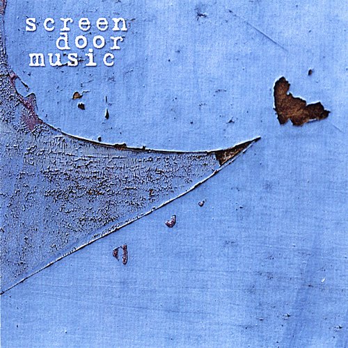 Screen Door Music (The Blue Record)