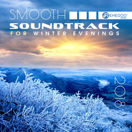Smooth Soundtrack for Winter Evenings 2018