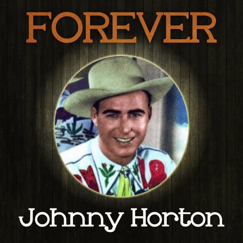 Forever Johnny Horton