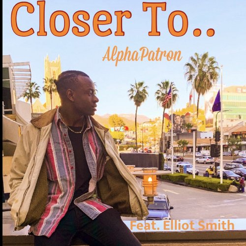 Closer To.. (feat. Elliot Smith) - Single