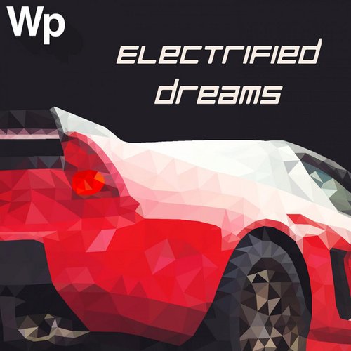 Electrified Dreams