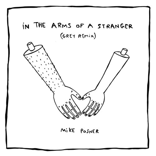 In the Arms of a Stranger (Grey Remix) - Single