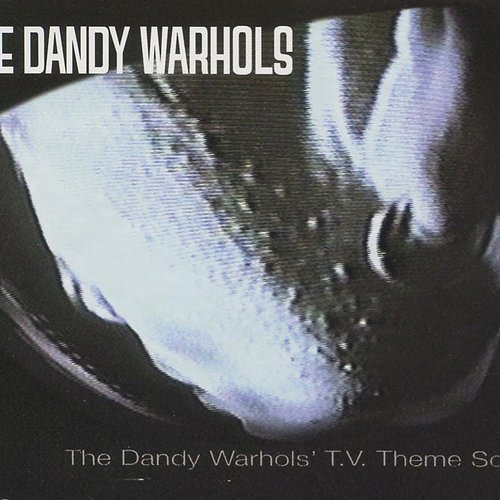 The Dandy Warhols T.V. Theme Song