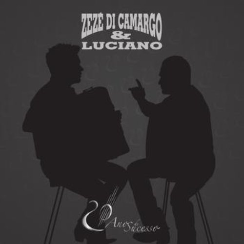 Zezé Di Camargo e Luciano - 20 Anos de Carreira