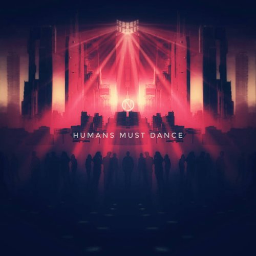Humans Must Dance