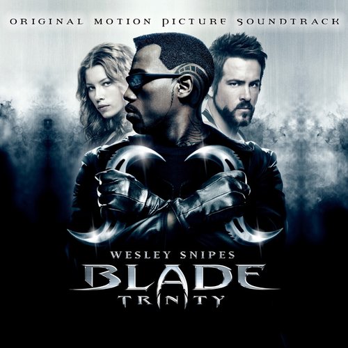 Blade: Trinity (Original Motion Picture Soundtrack)
