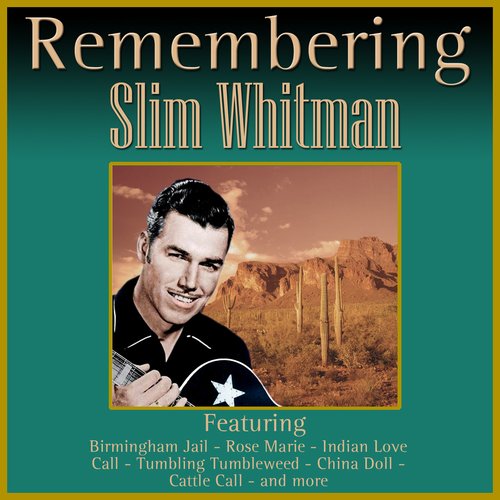 Remembering Slim Whitman