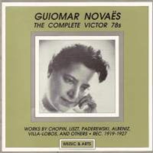 Piano Recital: Novaes, Guiomar (The Complete Victor 78S) (1919-1927)