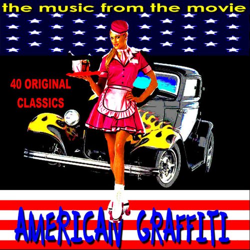 The Music from American Graffiti