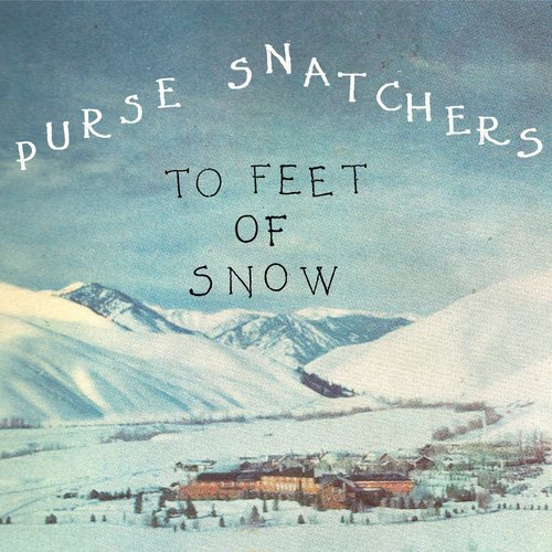 To Feet of Snow