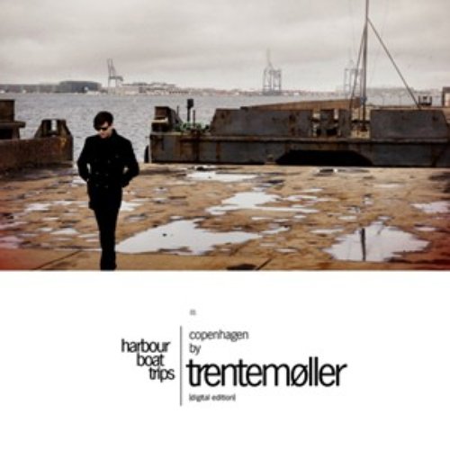 Harbour Boat Trips 01 (Copenhagen By Trentemøller)