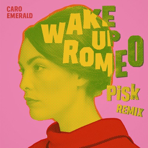 Wake Up Romeo (PiSk Remix) - Single