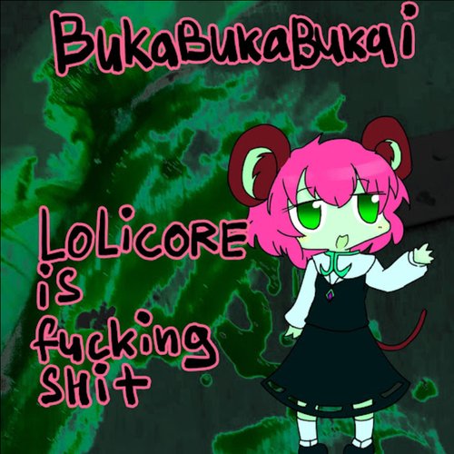 Lolicore Is Fucking Shit