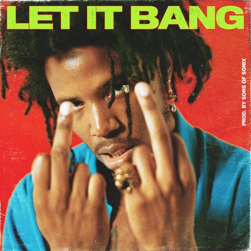 Let It Bang - Single