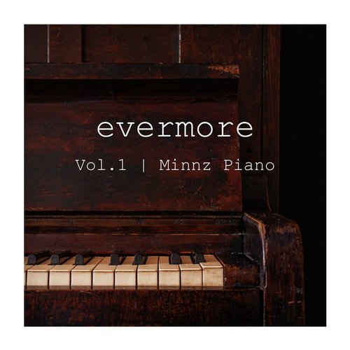 Evermore: Piano Instrumentals, Vol. 1