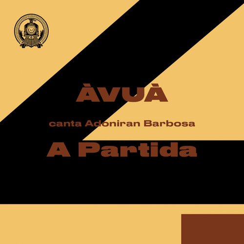 A Partida (ÀVUÀ Canta Adoniran Barbosa)