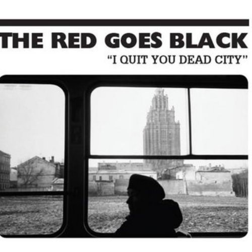 I Quit You Dead City