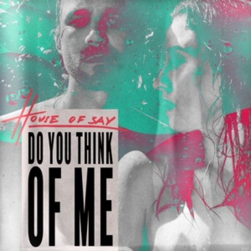 Do You Think of Me - Single