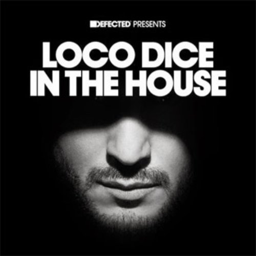 Defected Presents Loco Dice In the House