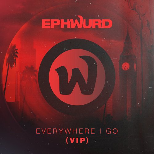 Everywhere I Go (Vip)