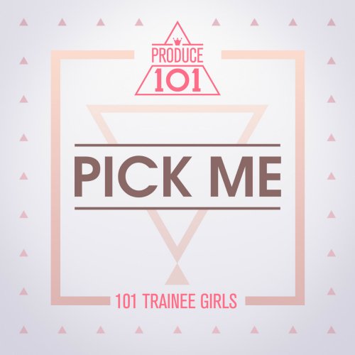 PRODUCE 101 - PICK ME