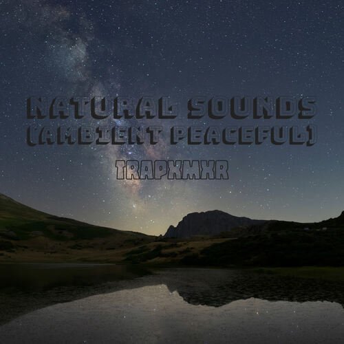 Natural Sounds (Ambient Peaceful)