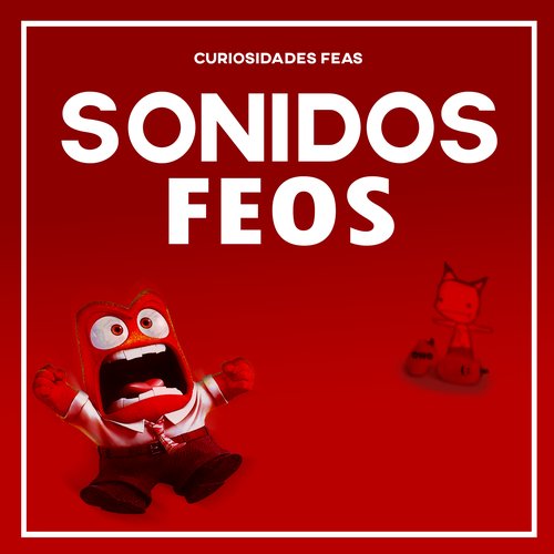 Sonidos Feos