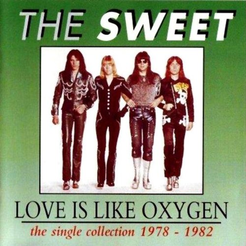 Love Is Like Oxygen: The Single Collection 1978 - 1982 — Sweet