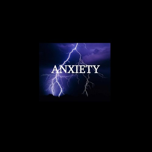 Anxiety