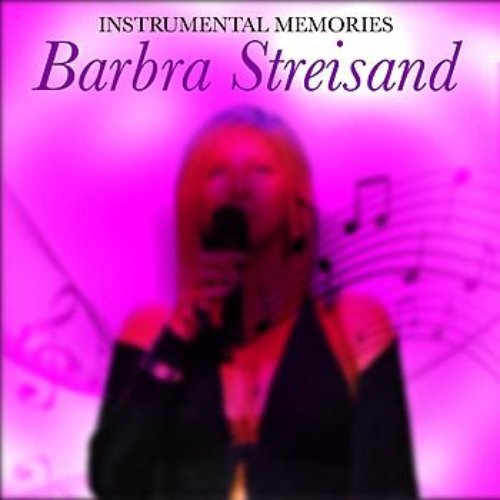 Instrumental Memories: Barbra Streisand