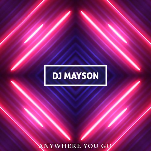 Anywhere You Go