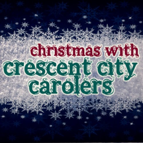 Christmas With Crescent City Carolers