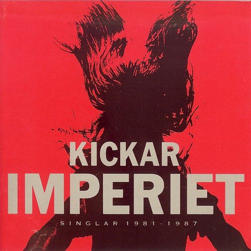 Kickar (Singlar 1981 - 1987)