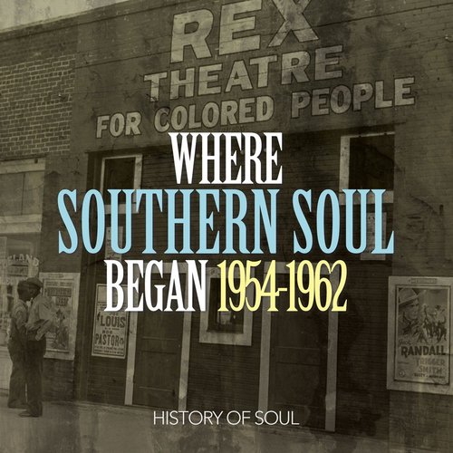 Where Southern Soul Began: 1 1954-1962
