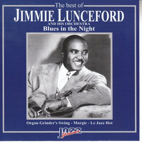 The Best of Jimmie Lunceford Orchestra: Blues In the Night