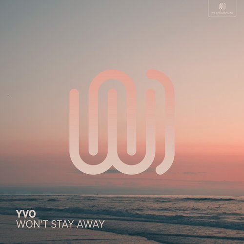 Won't Stay Away