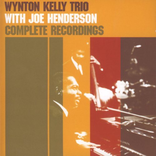 Wynton Kelly Trio With Joe Henderson Complete Recordings
