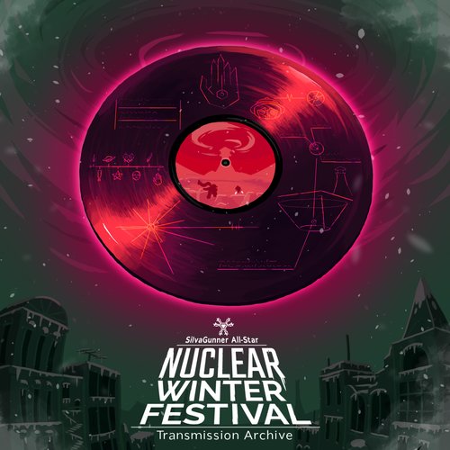 Transmission Archive ~ The SiIvaGunner All-Star Nuclear Winter Festival Collection