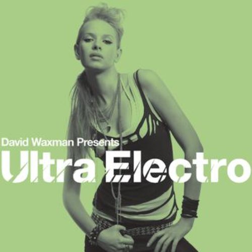 David Waxman presents Ultra Electro