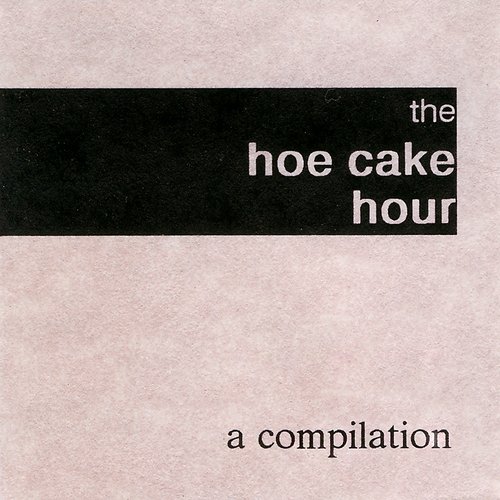 The Hoe Cake Hour