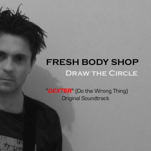 Draw the Circle (From "Dexter," Season 7, Ep. 6: "Do the Wrong Thing")
